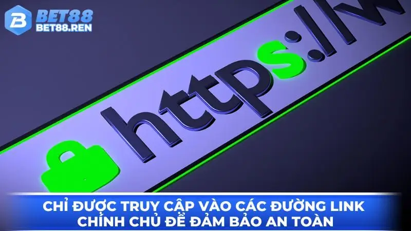 Chỉ được truy cập vào các đường link chính chủ để đảm bảo an toàn
