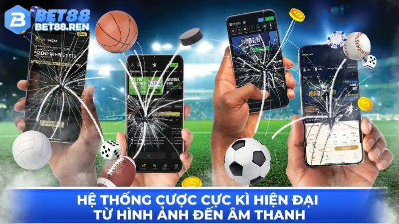 Hệ thống cược cực kì hiện đại từ hình ảnh đến âm thanh